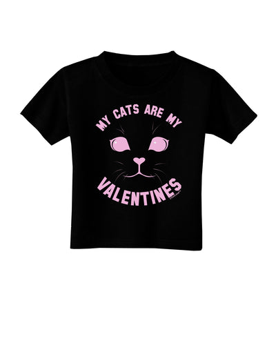 My Cats are my Valentines Toddler T-Shirt Dark by-Toddler T-Shirt-TooLoud-Black-2T-Davson Sales