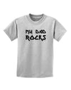 My Dad Rocks Childrens T-Shirt by TooLoud-Childrens T-Shirt-TooLoud-AshGray-X-Small-Davson Sales