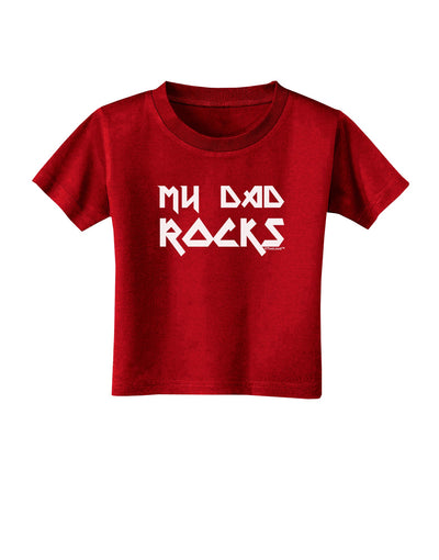 My Dad Rocks Toddler T-Shirt Dark by TooLoud-Toddler T-Shirt-TooLoud-Red-2T-Davson Sales