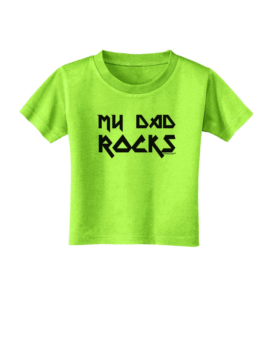 My Dad Rocks Toddler T-Shirt by TooLoud-Toddler T-Shirt-TooLoud-White-2T-Davson Sales