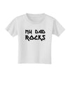 My Dad Rocks Toddler T-Shirt by TooLoud-Toddler T-Shirt-TooLoud-White-2T-Davson Sales