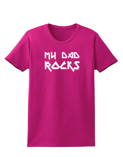 My Dad Rocks Womens Dark T-Shirt by TooLoud-Womens T-Shirt-TooLoud-Hot-Pink-Small-Davson Sales