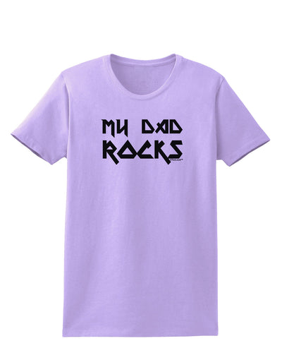 My Dad Rocks Womens T-Shirt by TooLoud-Womens T-Shirt-TooLoud-Lavender-X-Small-Davson Sales