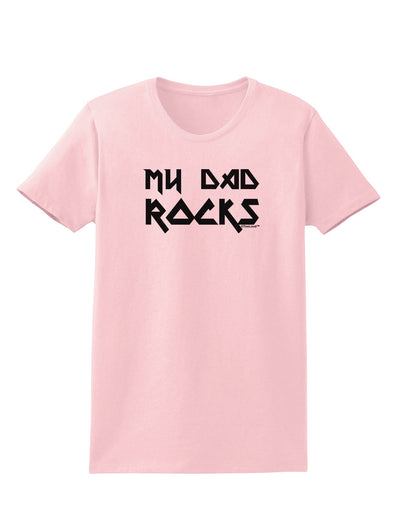 My Dad Rocks Womens T-Shirt by TooLoud-Womens T-Shirt-TooLoud-PalePink-X-Small-Davson Sales