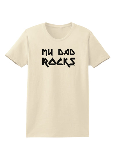 My Dad Rocks Womens T-Shirt by TooLoud-Womens T-Shirt-TooLoud-Natural-X-Small-Davson Sales