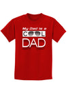 My Dad is a Cool Dad Childrens Dark T-Shirt-Childrens T-Shirt-TooLoud-Red-X-Small-Davson Sales