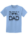 My Dad is a Cool Dad Childrens T-Shirt-Childrens T-Shirt-TooLoud-Light-Blue-X-Small-Davson Sales