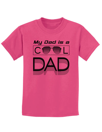 My Dad is a Cool Dad Childrens T-Shirt-Childrens T-Shirt-TooLoud-Sangria-X-Small-Davson Sales