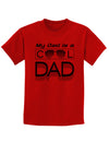 My Dad is a Cool Dad Childrens T-Shirt-Childrens T-Shirt-TooLoud-Red-X-Small-Davson Sales