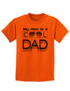 My Dad is a Cool Dad Childrens T-Shirt-Childrens T-Shirt-TooLoud-Orange-X-Small-Davson Sales