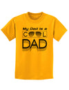 My Dad is a Cool Dad Childrens T-Shirt-Childrens T-Shirt-TooLoud-Gold-X-Small-Davson Sales