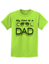 My Dad is a Cool Dad Childrens T-Shirt-Childrens T-Shirt-TooLoud-Lime-Green-X-Small-Davson Sales