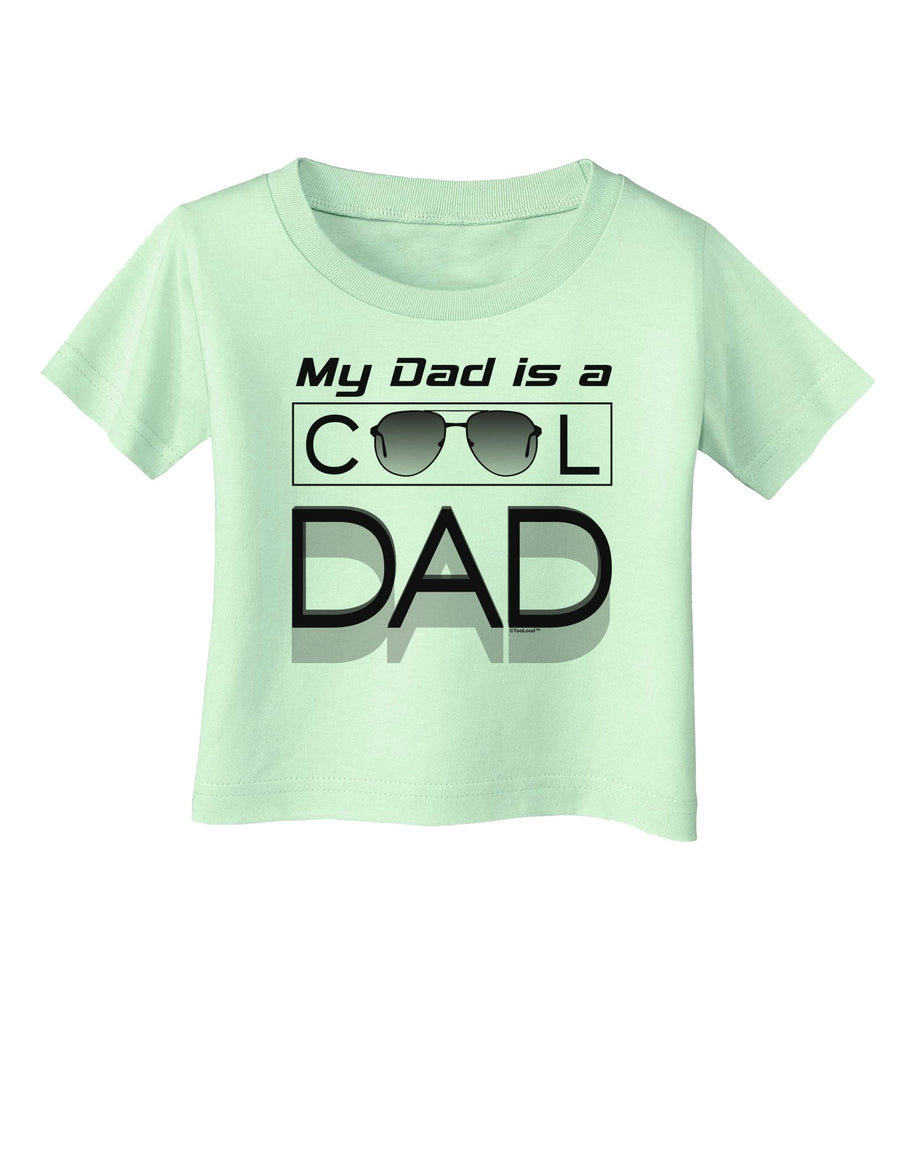 My Dad is a Cool Dad Infant T-Shirt-Infant T-Shirt-TooLoud-White-06-Months-Davson Sales