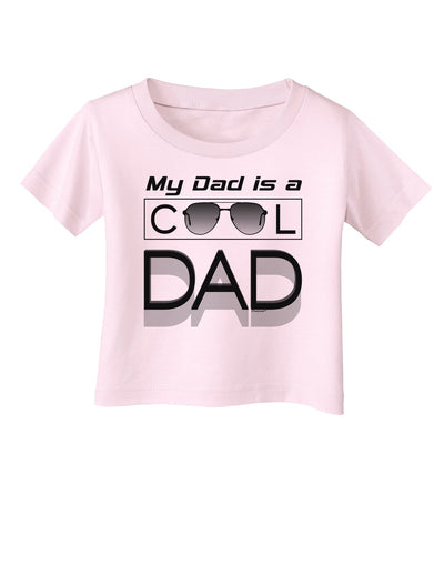 My Dad is a Cool Dad Infant T-Shirt-Infant T-Shirt-TooLoud-Light-Pink-06-Months-Davson Sales