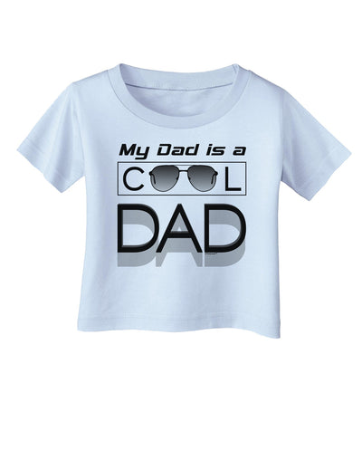 My Dad is a Cool Dad Infant T-Shirt-Infant T-Shirt-TooLoud-Light-Blue-06-Months-Davson Sales