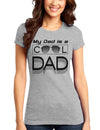 My Dad is a Cool Dad Juniors T-Shirt-Womens Juniors T-Shirt-TooLoud-Heather-Gray-Small-Davson Sales