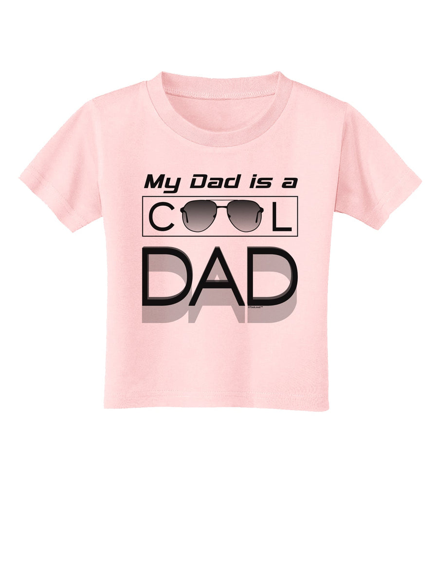 My Dad is a Cool Dad Toddler T-Shirt-Toddler T-Shirt-TooLoud-White-2T-Davson Sales