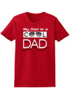 My Dad is a Cool Dad Womens Dark T-Shirt-TooLoud-Red-X-Small-Davson Sales