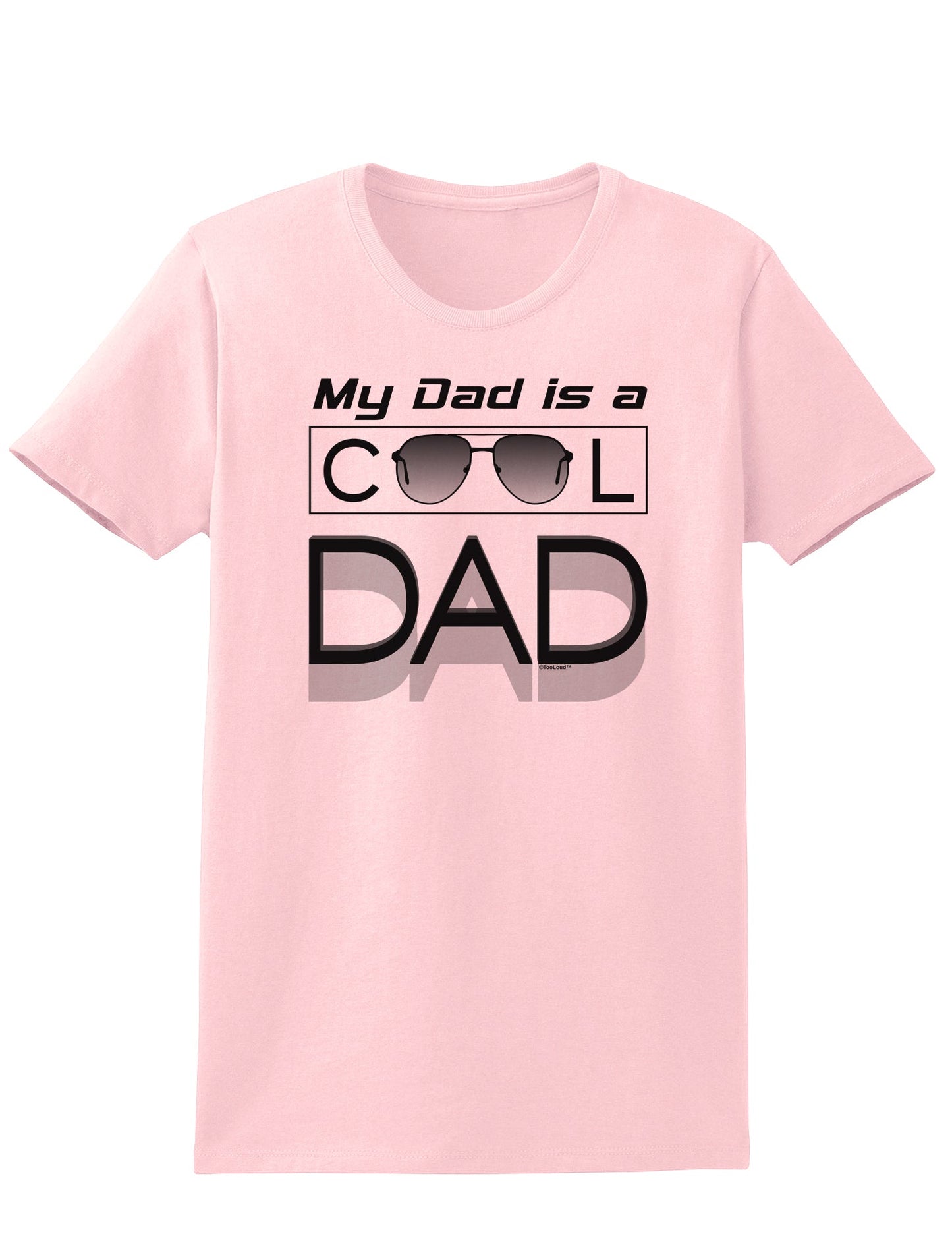 My Dad is a Cool Dad Womens T-Shirt-Womens T-Shirt-TooLoud-PalePink-X-Small-Davson Sales