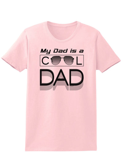 My Dad is a Cool Dad Womens T-Shirt-Womens T-Shirt-TooLoud-PalePink-X-Small-Davson Sales