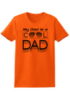 My Dad is a Cool Dad Womens T-Shirt-Womens T-Shirt-TooLoud-Orange-X-Small-Davson Sales