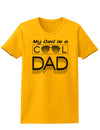 My Dad is a Cool Dad Womens T-Shirt-Womens T-Shirt-TooLoud-Gold-X-Small-Davson Sales