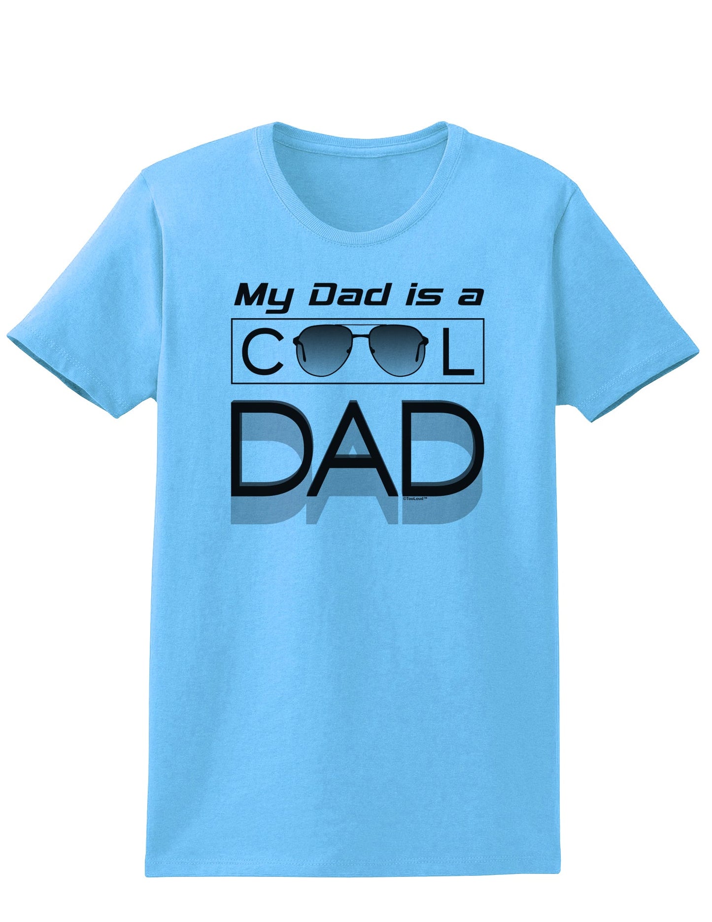 My Dad is a Cool Dad Womens T-Shirt-Womens T-Shirt-TooLoud-Aquatic-Blue-X-Small-Davson Sales