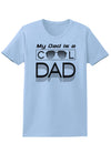 My Dad is a Cool Dad Womens T-Shirt-Womens T-Shirt-TooLoud-Light-Blue-X-Small-Davson Sales