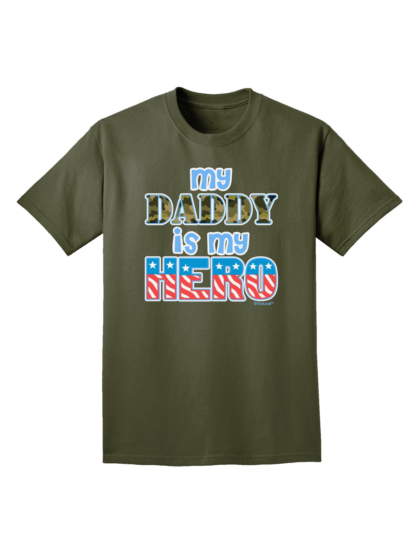 My Daddy is My Hero - Armed Forces - Blue Adult Dark T-Shirt by TooLoud-Mens T-Shirt-TooLoud-Military-Green-Small-Davson Sales