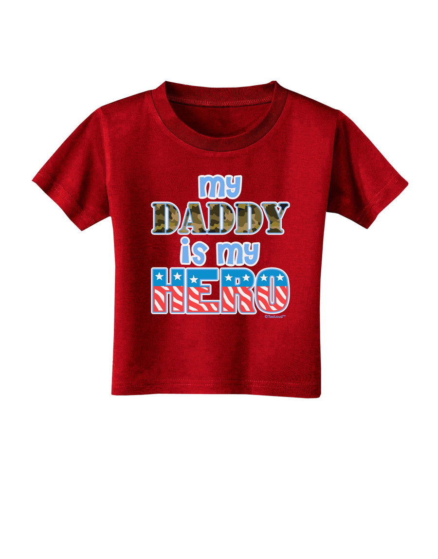 My Daddy is My Hero - Armed Forces - Blue Toddler T-Shirt Dark by TooLoud-Toddler T-Shirt-TooLoud-Black-2T-Davson Sales