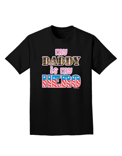 My Daddy is My Hero - Armed Forces - Pink Adult Dark T-Shirt by TooLoud-Mens T-Shirt-TooLoud-Black-Small-Davson Sales