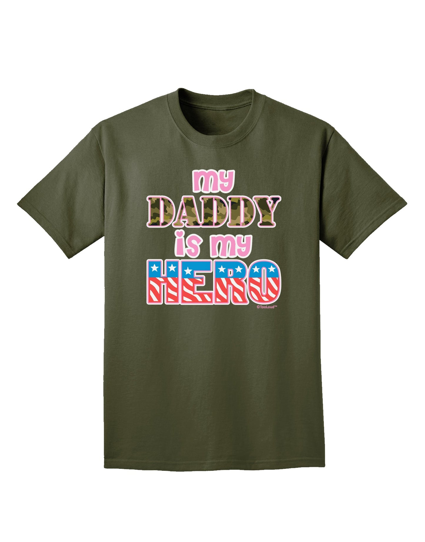 My Daddy is My Hero - Armed Forces - Pink Adult Dark T-Shirt by TooLoud-Mens T-Shirt-TooLoud-Military-Green-Small-Davson Sales