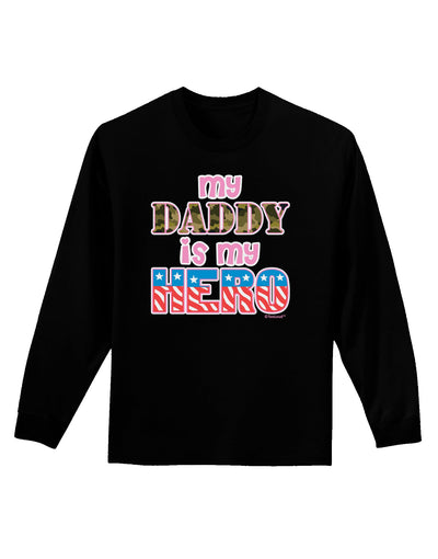 My Daddy is My Hero - Armed Forces - Pink Adult Long Sleeve Dark T-Shirt by TooLoud-TooLoud-Black-Small-Davson Sales