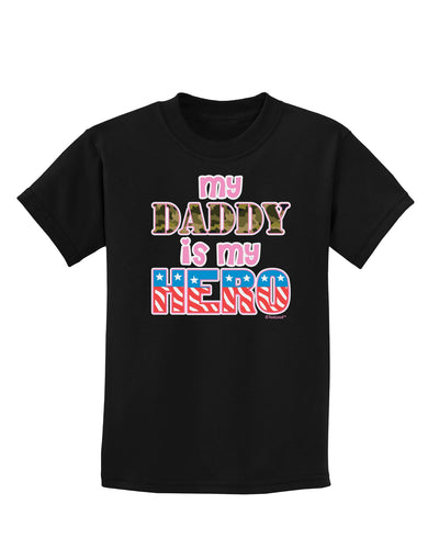 My Daddy is My Hero - Armed Forces - Pink Childrens Dark T-Shirt by TooLoud-Childrens T-Shirt-TooLoud-Black-X-Small-Davson Sales