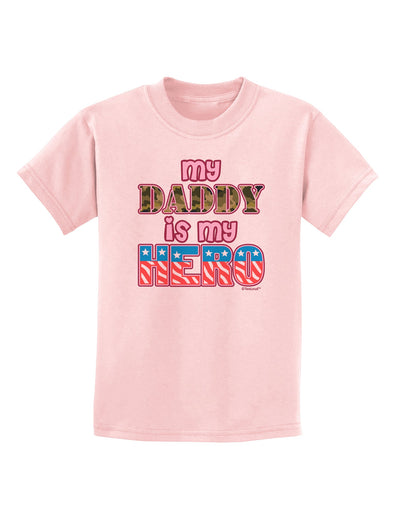 My Daddy is My Hero - Armed Forces - Pink Childrens T-Shirt by TooLoud-Childrens T-Shirt-TooLoud-PalePink-X-Small-Davson Sales