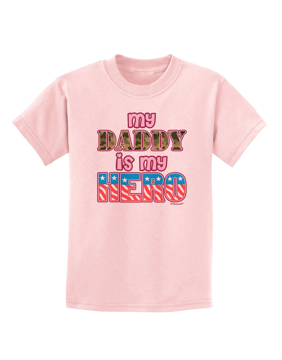 My Daddy is My Hero - Armed Forces - Pink Childrens T-Shirt by TooLoud-Childrens T-Shirt-TooLoud-White-X-Small-Davson Sales