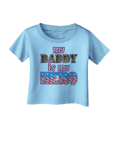 My Daddy is My Hero - Armed Forces - Pink Infant T-Shirt by TooLoud-Infant T-Shirt-TooLoud-Aquatic-Blue-06-Months-Davson Sales