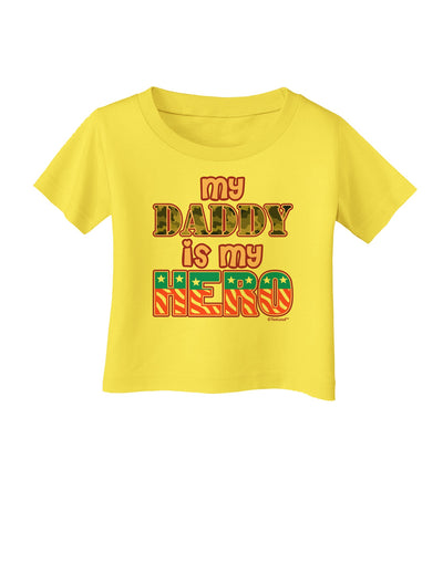 My Daddy is My Hero - Armed Forces - Pink Infant T-Shirt by TooLoud-Infant T-Shirt-TooLoud-Yellow-06-Months-Davson Sales