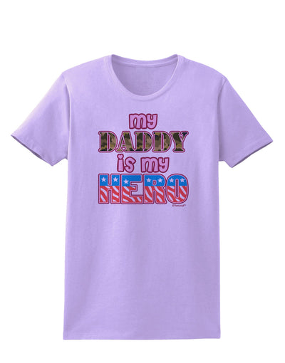 My Daddy is My Hero - Armed Forces - Pink Womens T-Shirt by TooLoud-Womens T-Shirt-TooLoud-Lavender-X-Small-Davson Sales