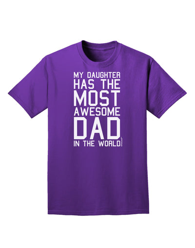 My Daughter Has the Most Awesome Dad in the World Adult Dark T-Shirt-Mens T-Shirt-TooLoud-Purple-Small-Davson Sales