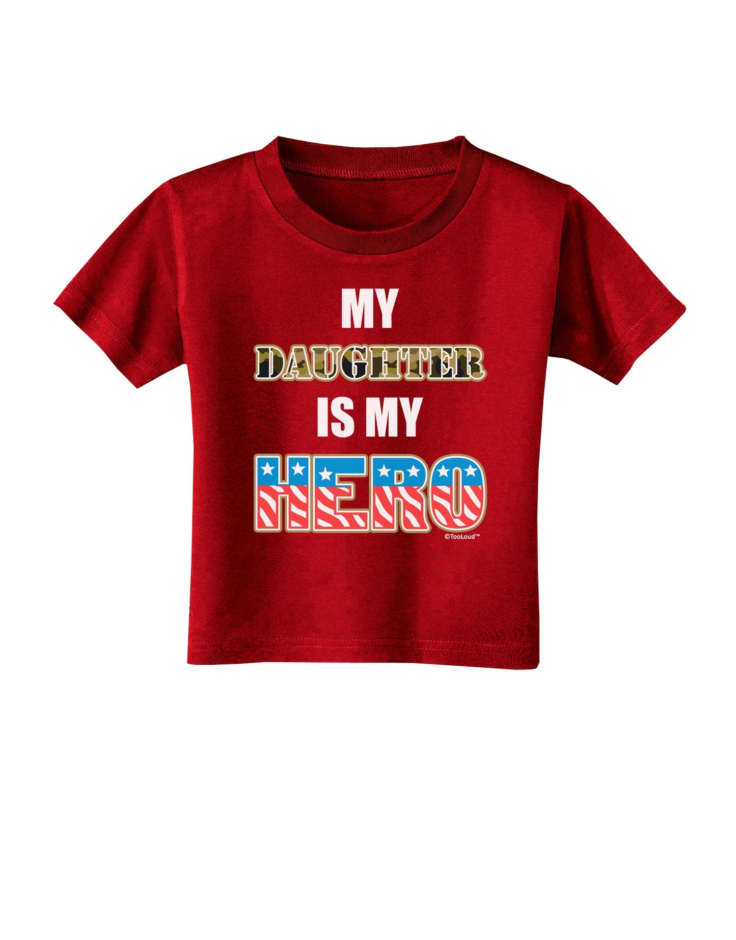 My Daughter is My Hero - Armed Forces Toddler T-Shirt Dark by TooLoud-Toddler T-Shirt-TooLoud-Red-2T-Davson Sales