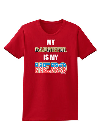 My Daughter is My Hero - Armed Forces Womens Dark T-Shirt by TooLoud-Womens T-Shirt-TooLoud-Red-X-Small-Davson Sales