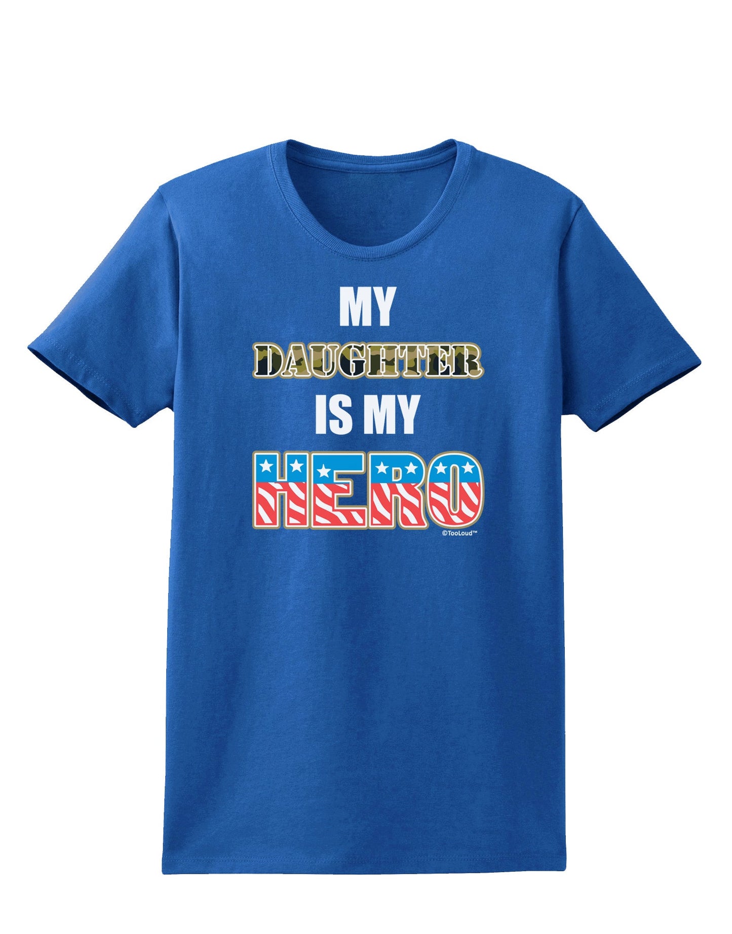 My Daughter is My Hero - Armed Forces Womens Dark T-Shirt by TooLoud-Womens T-Shirt-TooLoud-Royal-Blue-X-Small-Davson Sales