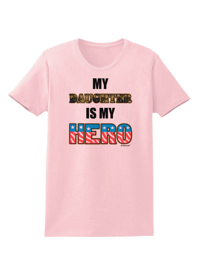 My Daughter is My Hero - Armed Forces Womens T-Shirt by TooLoud-Womens T-Shirt-TooLoud-PalePink-X-Small-Davson Sales