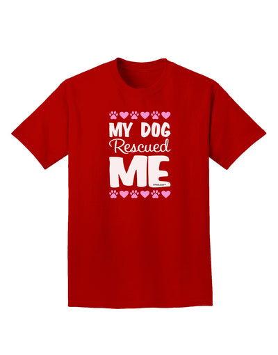 My Dog Rescued Me Adult Dark T-Shirt-Mens T-Shirt-TooLoud-Red-Small-Davson Sales