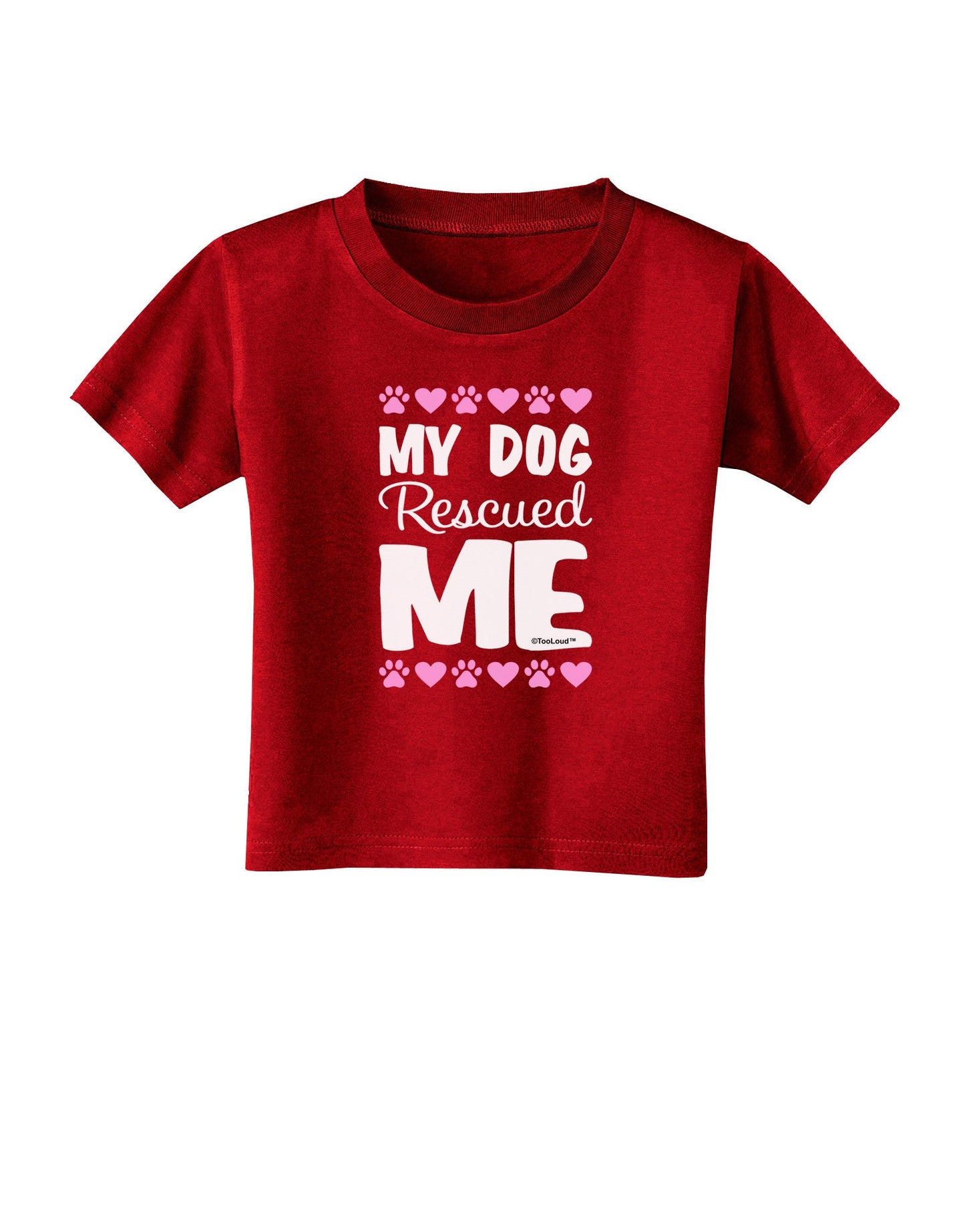 My Dog Rescued Me Toddler T-Shirt Dark-Toddler T-Shirt-TooLoud-Red-2T-Davson Sales