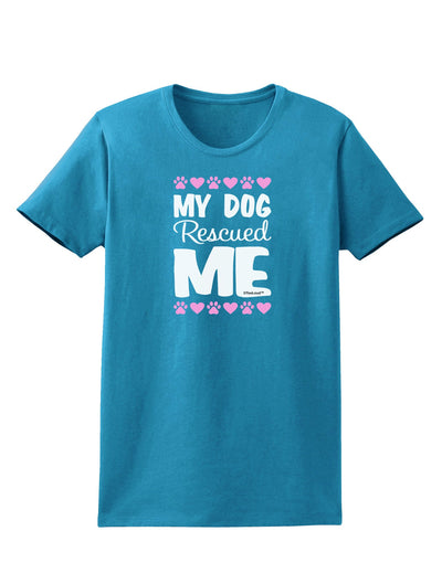 My Dog Rescued Me Womens Dark T-Shirt-TooLoud-Turquoise-X-Small-Davson Sales