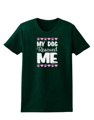 My Dog Rescued Me Womens Dark T-Shirt-TooLoud-Forest-Green-Small-Davson Sales