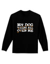 My Dog Walks All Over Me Adult Long Sleeve Dark T-Shirt by TooLoud-TooLoud-Black-Small-Davson Sales