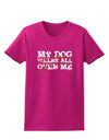 My Dog Walks All Over Me Womens Dark T-Shirt by TooLoud-Womens T-Shirt-TooLoud-Hot-Pink-Small-Davson Sales